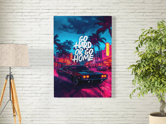 GO HARD OR GO HOME-QUOTE 02-QUOTES POSTER