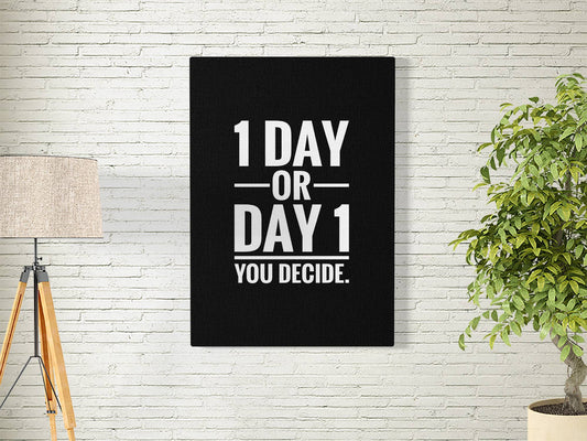 1 DAY OR DAY 1-QUOTE 07-QUOTES POSTER